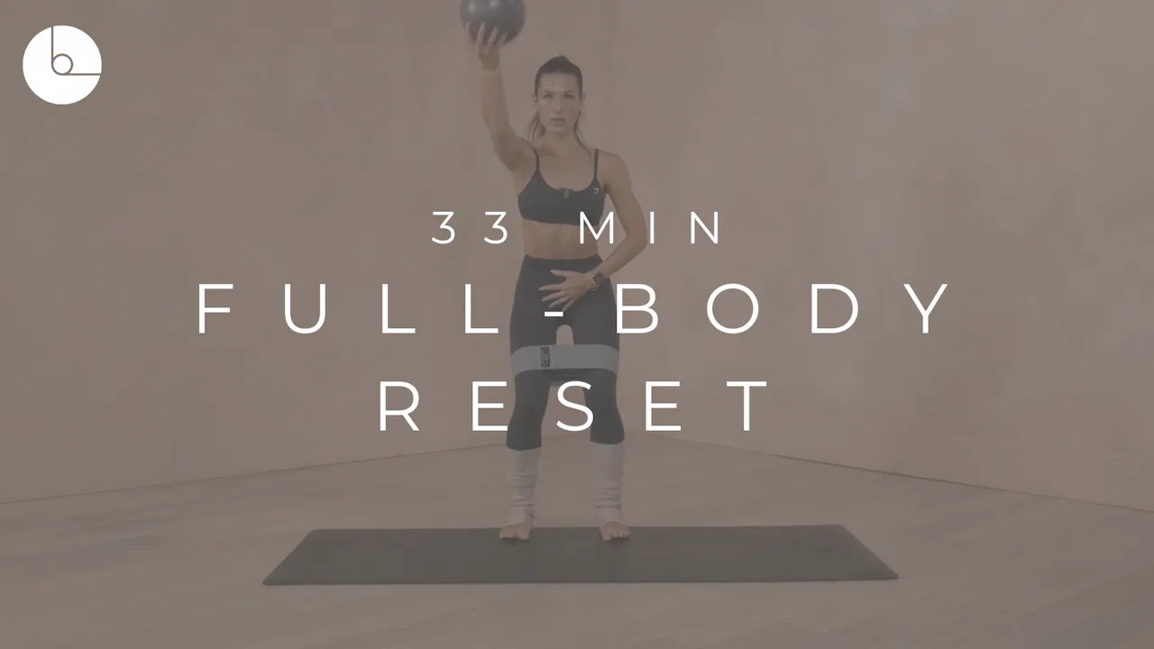 33 MIN : FULL BODY RESET - B The Method