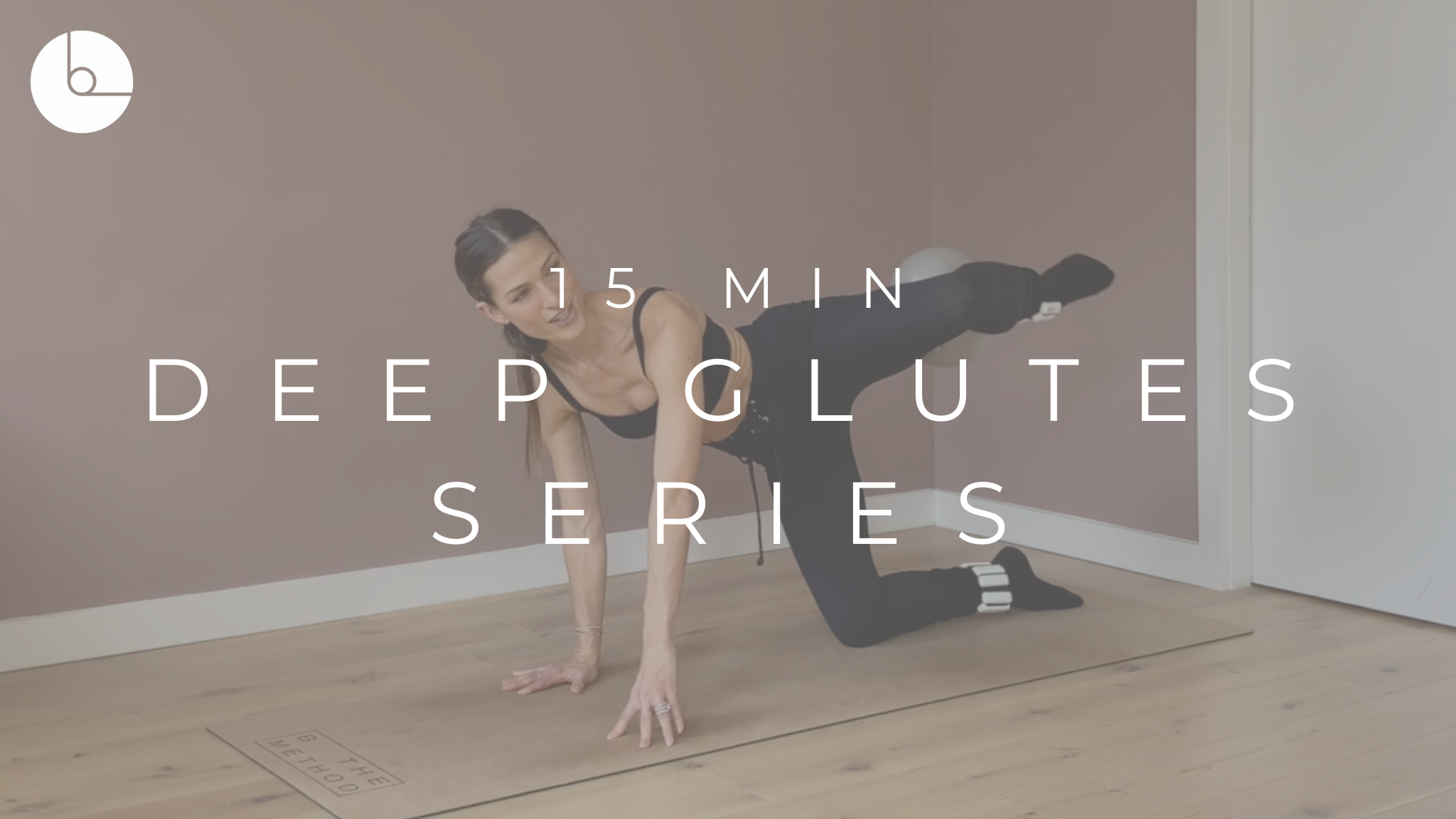 15 MIN : DEEP GLUTES SERIES #3