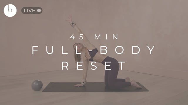 45 MIN : FULL-BODY RESET