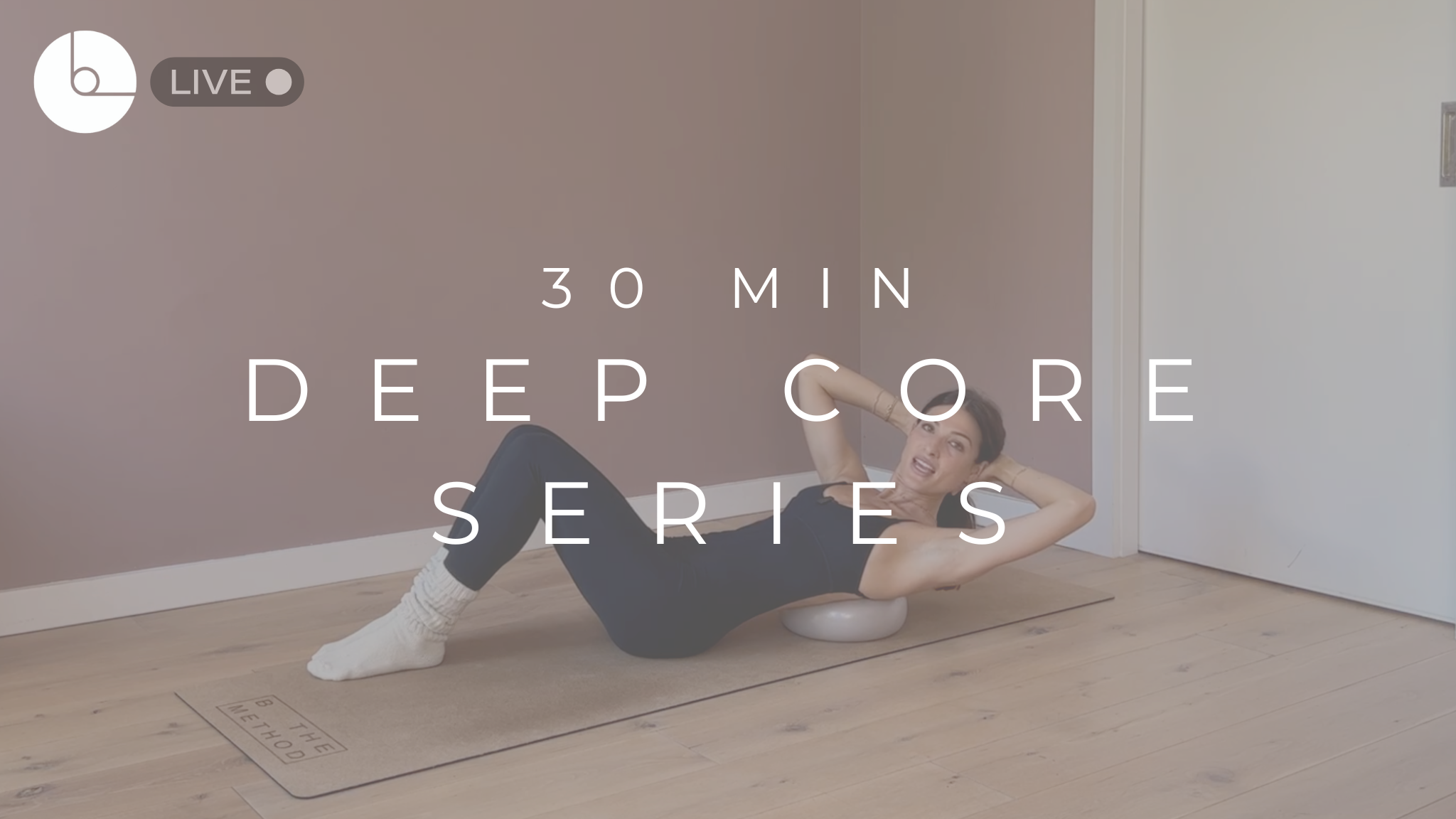30 MIN : DEEP CORE SERIES