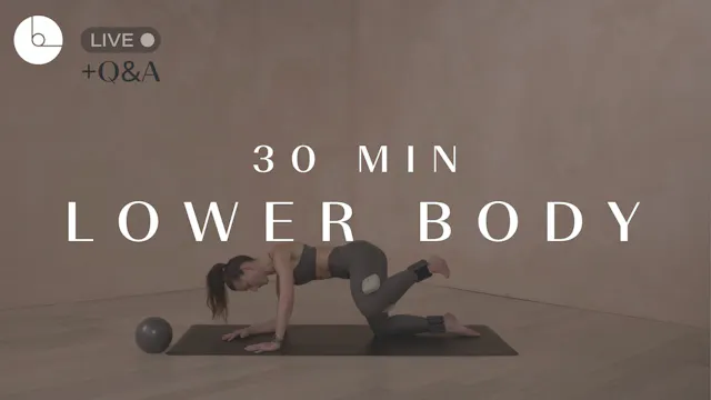 30 MIN: LOWER BODY
