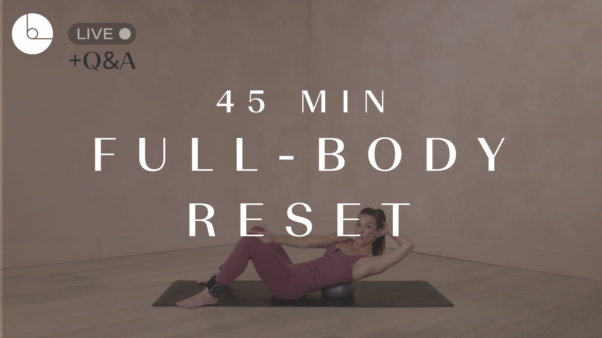 45 MIN : FULL-BODY RESET
