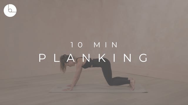 10 MIN : PLANKING