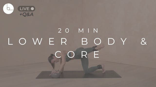 20 MIN : LOWER BODY & CORE
