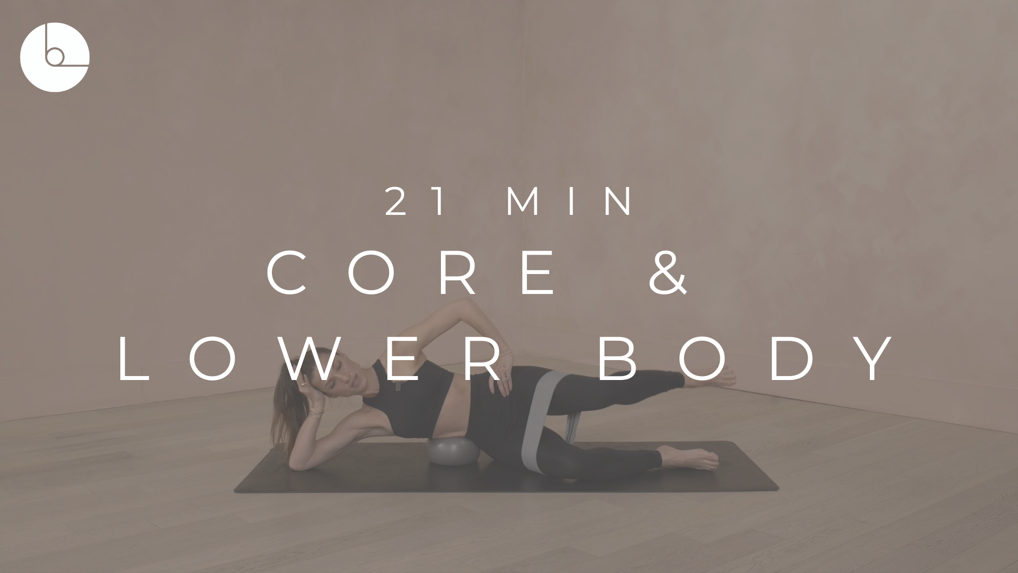 21 MIN : CORE & LOWER BODY
