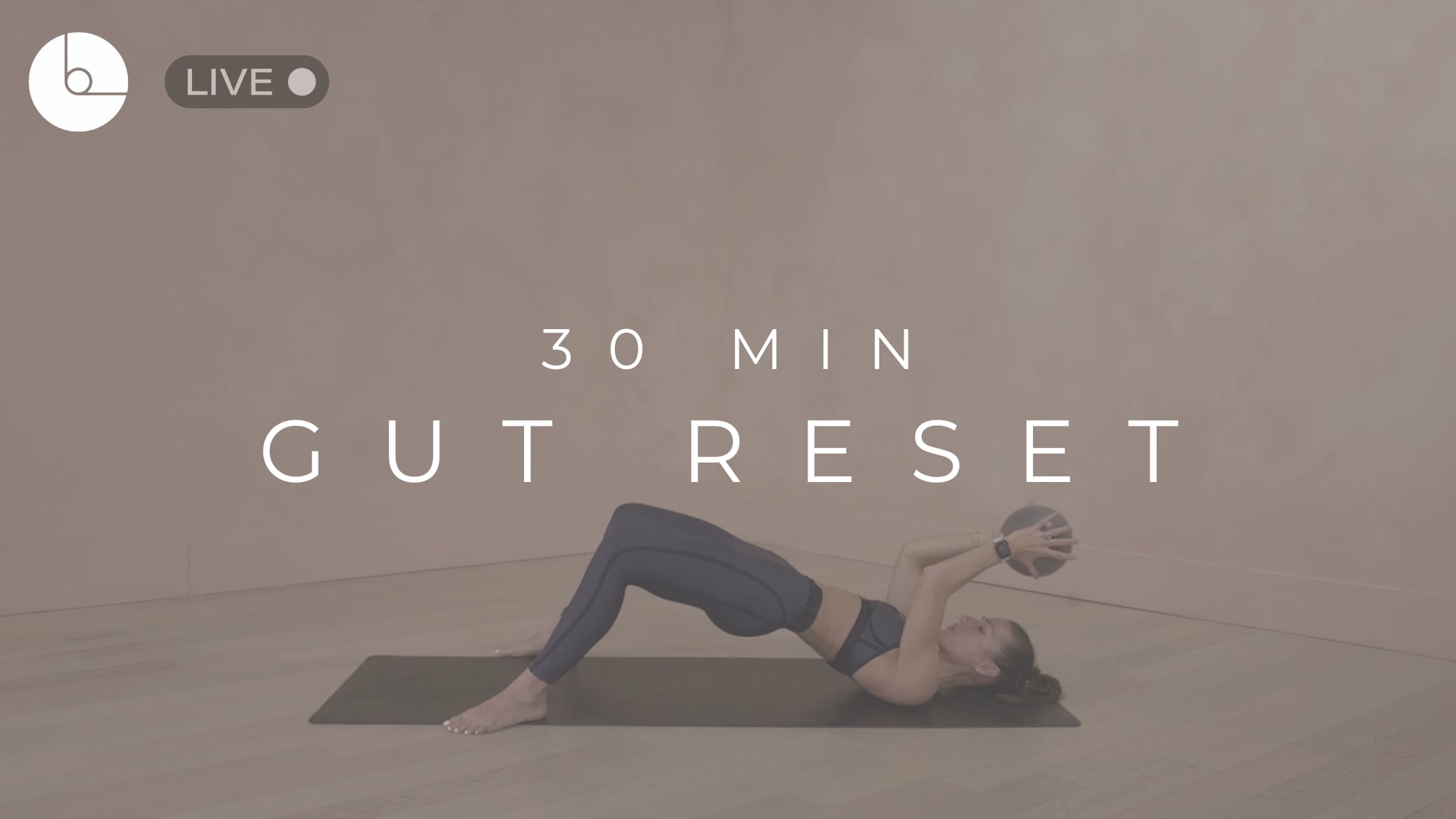 30 MIN : GUT RESET