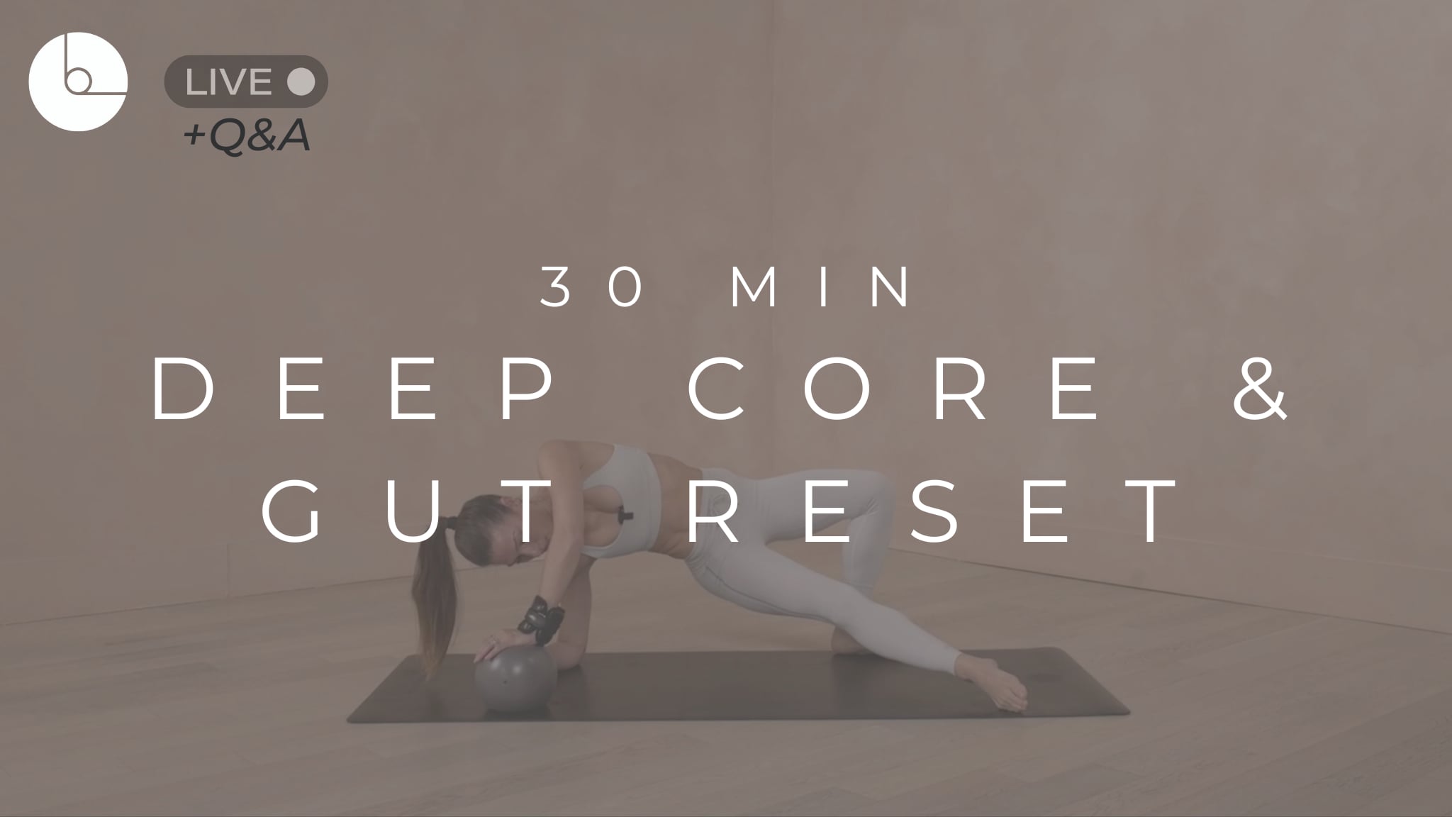 30 MIN : DEEP CORE & GUT RESET