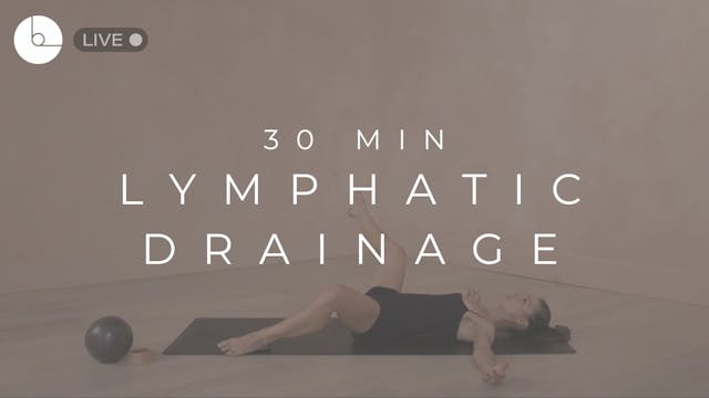 30 MIN : LYMPHATIC DRAINAGE