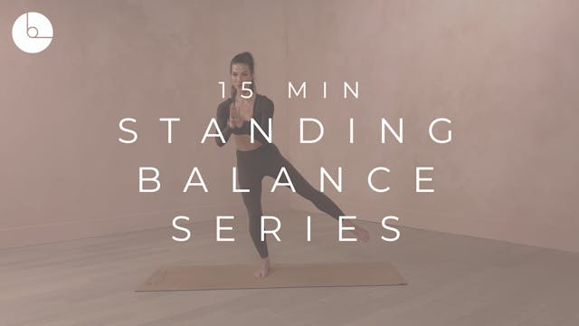 15 MIN : STANDING BALANCE SERIES
