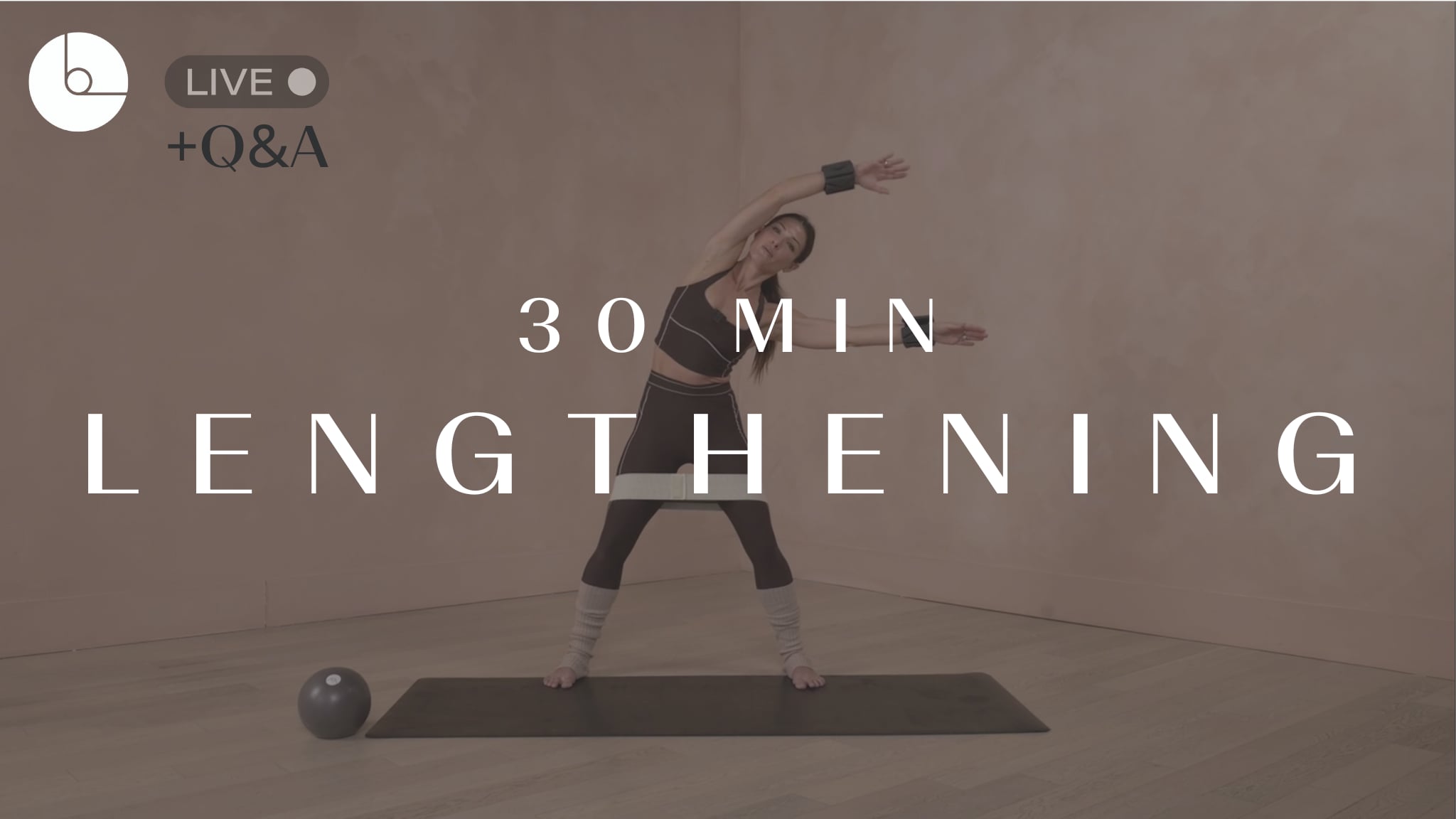 30 MIN : LENGTHENING