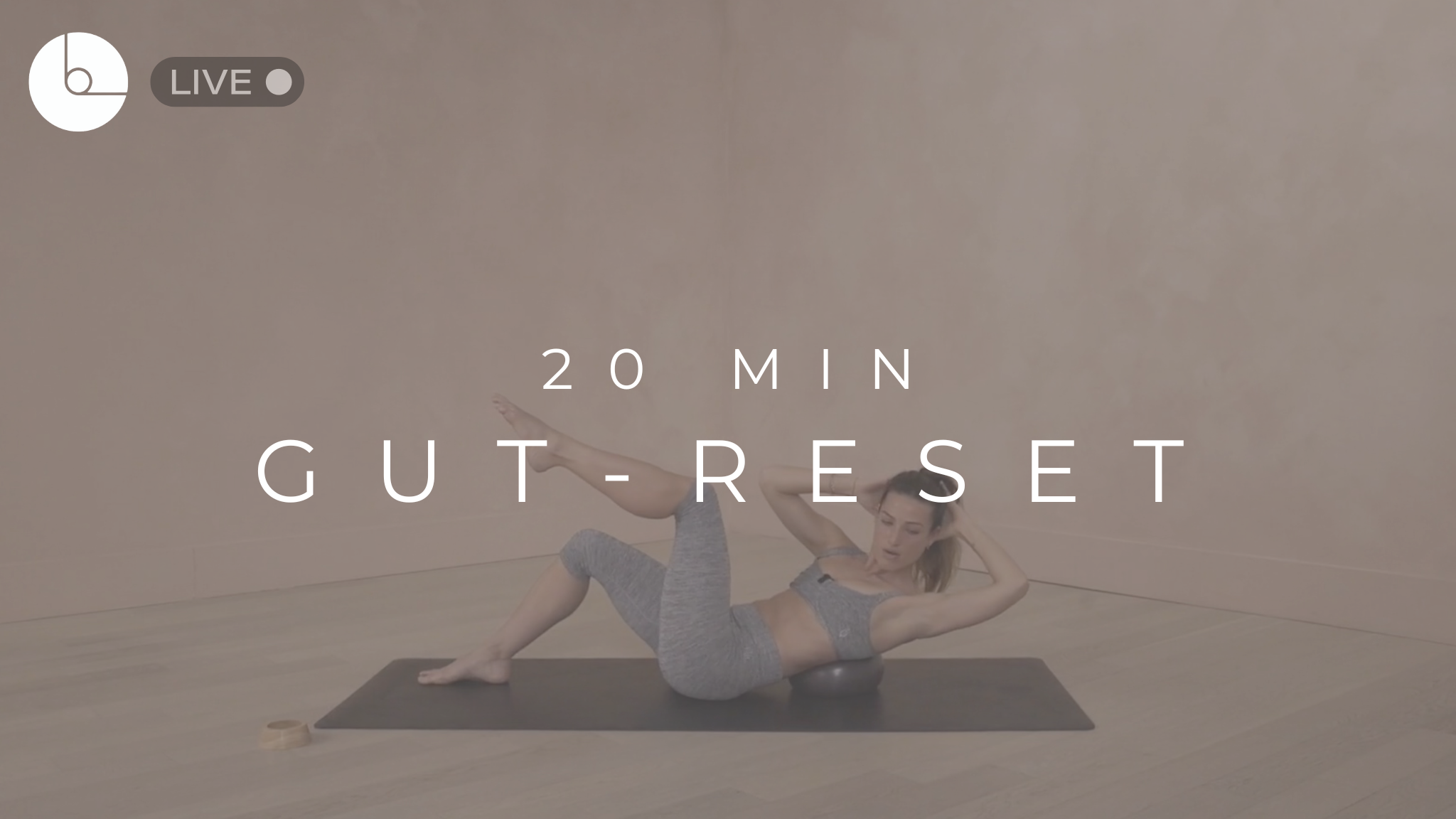 20 MIN : GUT-RESET