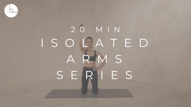 20 MIN : ISOLATED ARMS SERIES W/SINGLE HAND WEIGHT