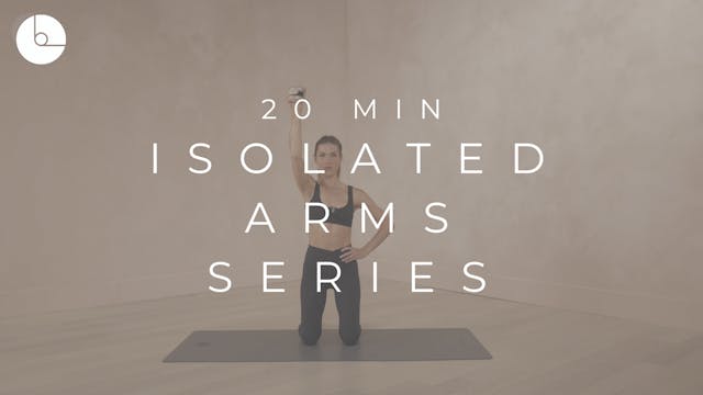 20 MIN : ISOLATED ARMS SERIES W/SINGL...