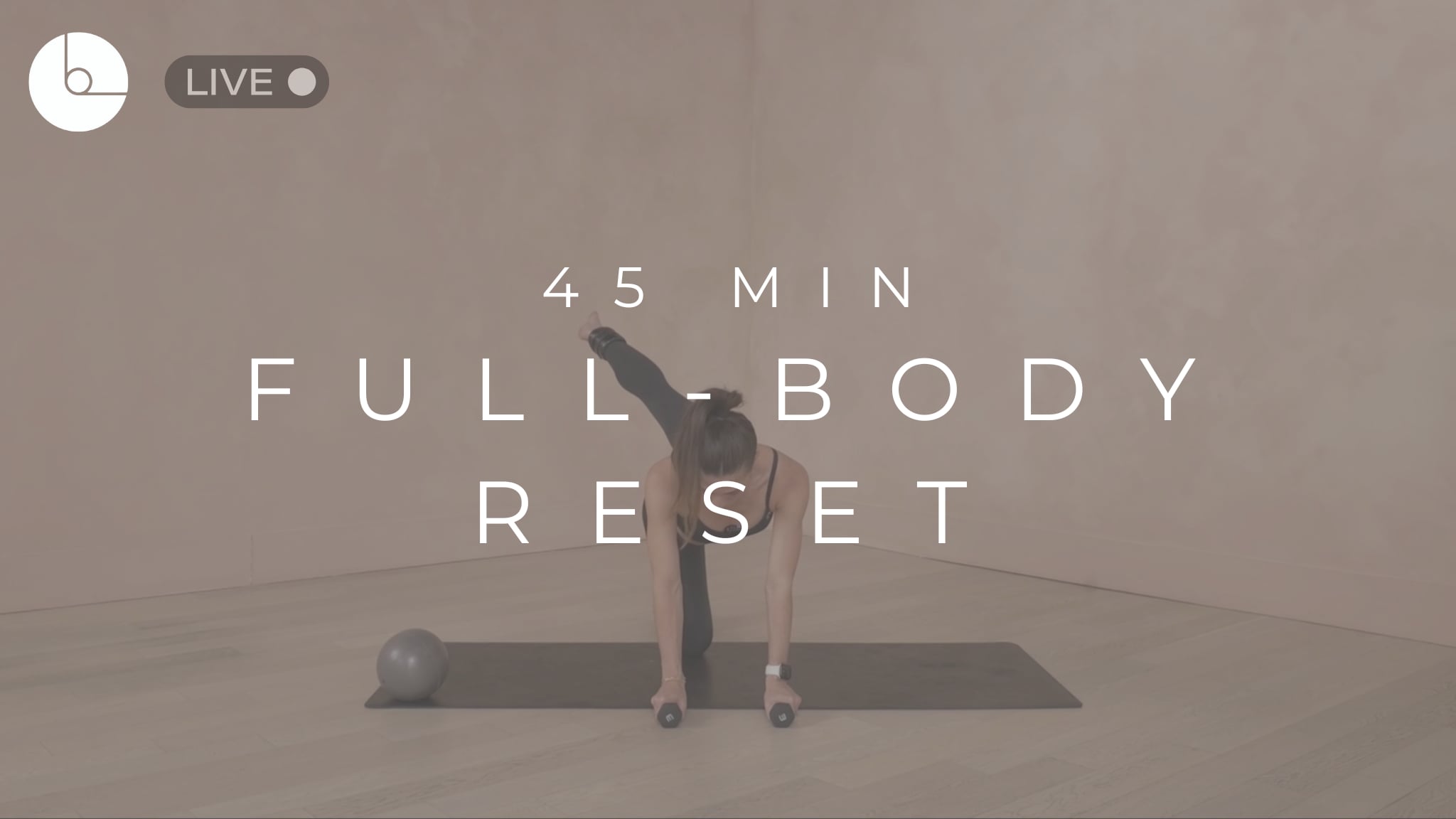 45 MIN : FULL-BODY RESET