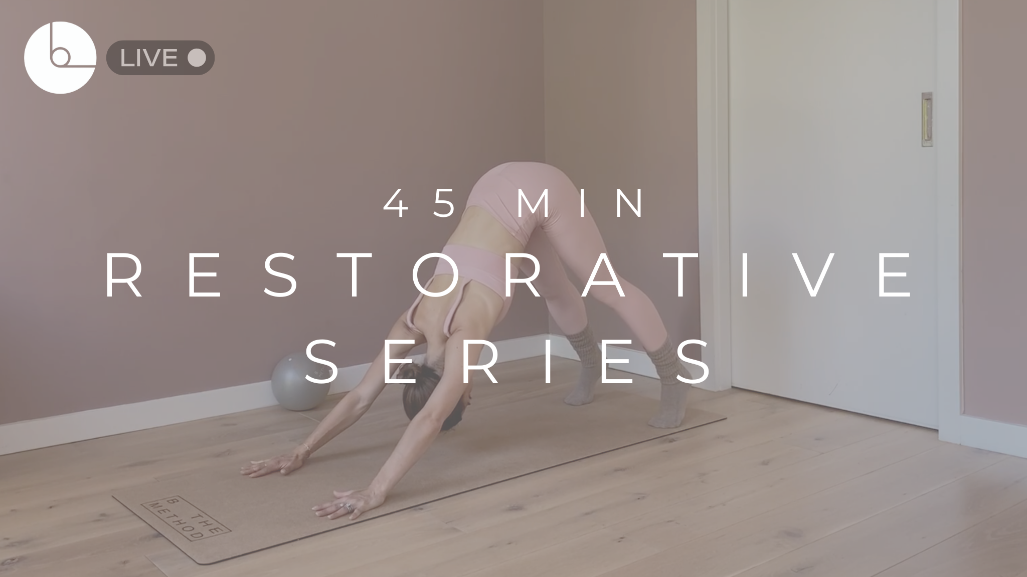 45 MIN : RESTORATIVE SERIES #3
