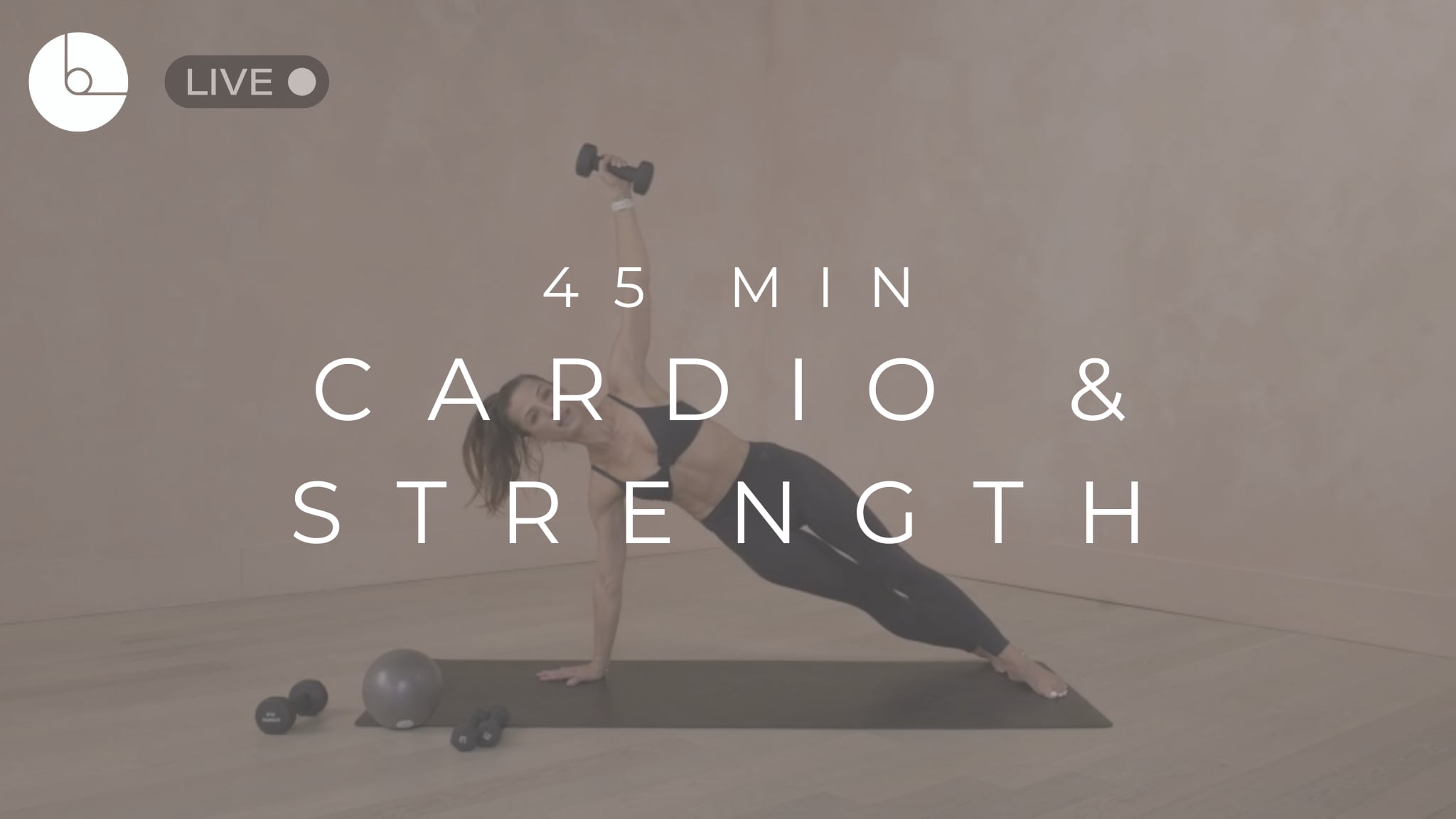 45 MIN : CARDIO & STRENGTH