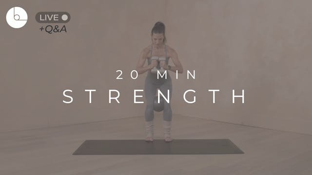 20 MIN : STRENGTH