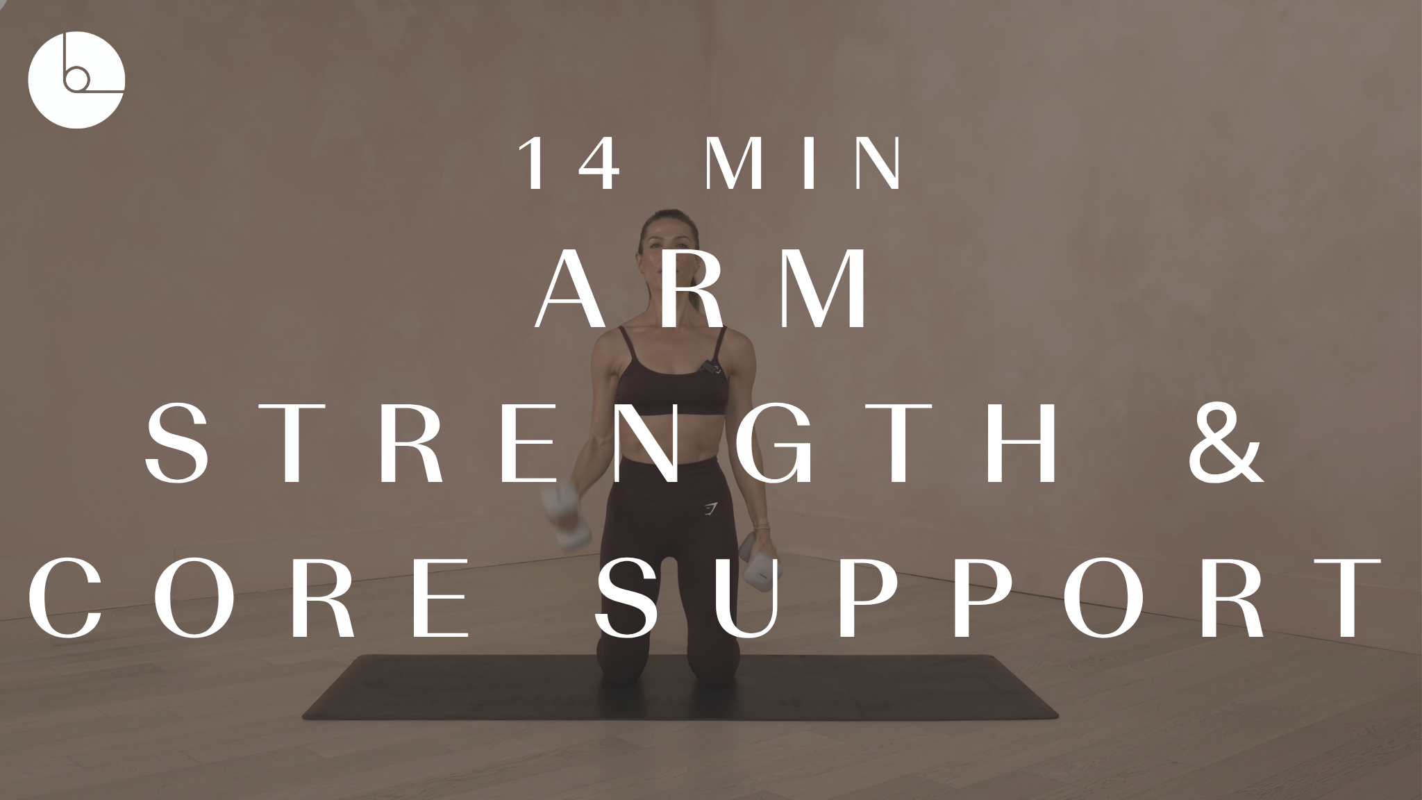 14 min: Arm Strength & Core Support