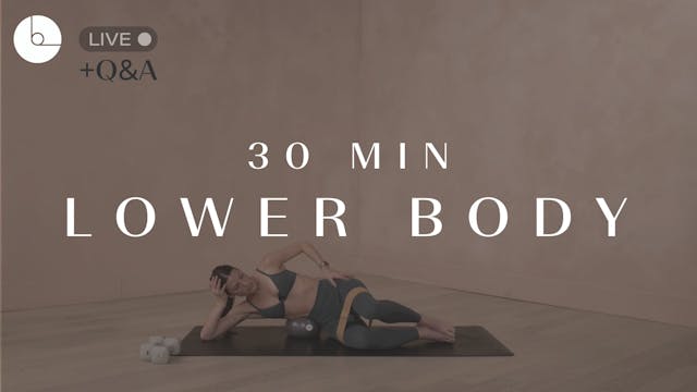 30 MIN : LOWER BODY