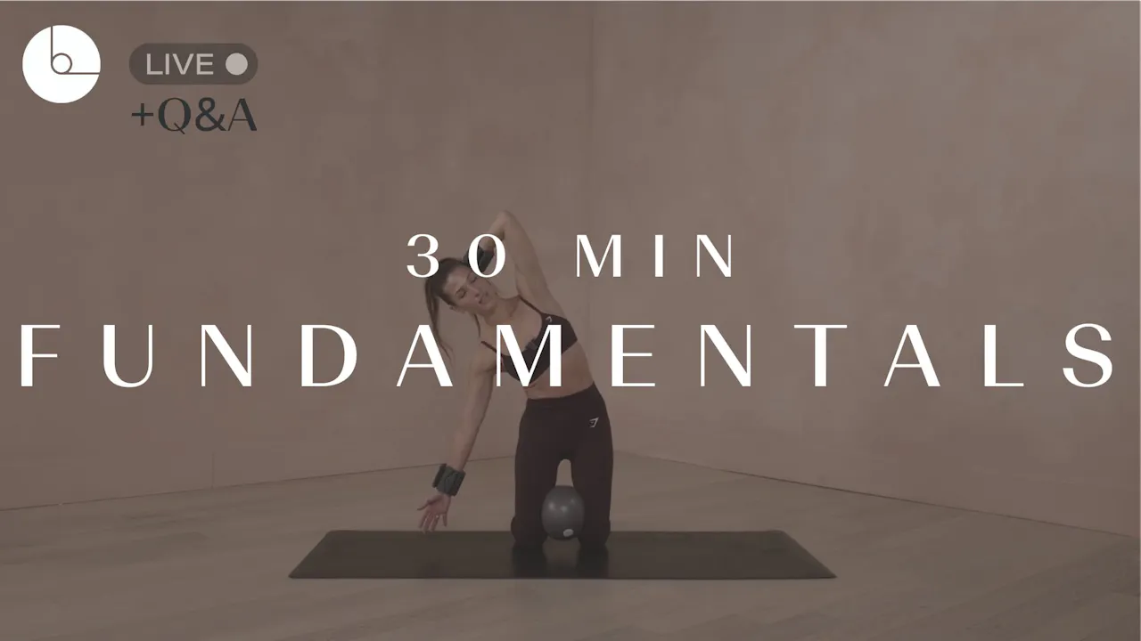 30 MIN : FUNDAMENTALS - B The Method