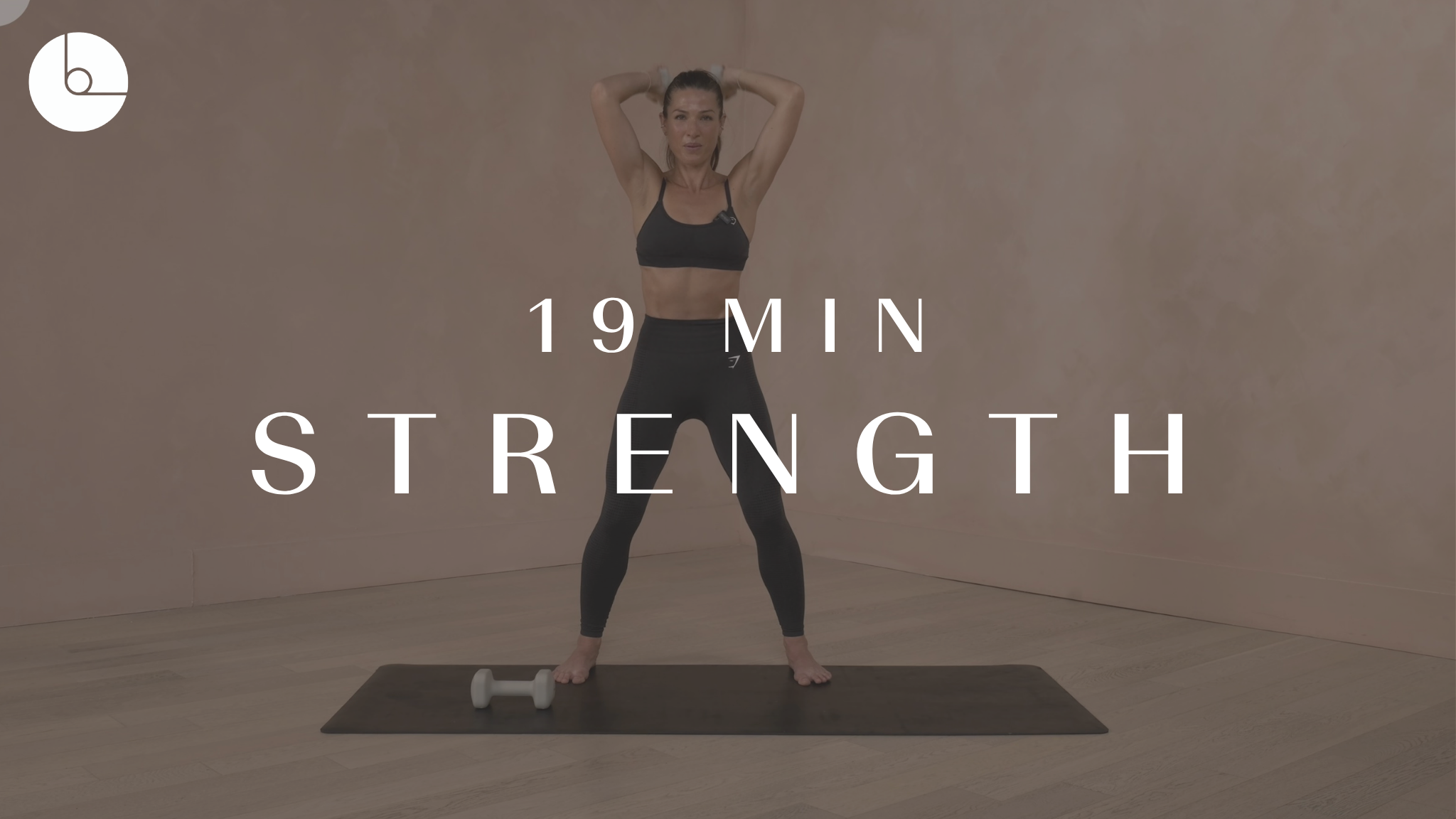 19 min : Strength