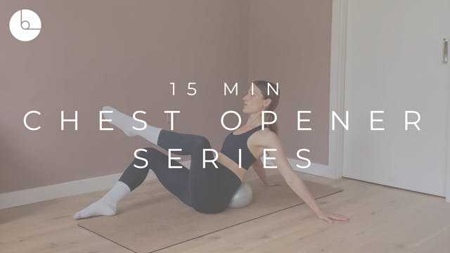 15 MIN : CHEST OPENER SERIES