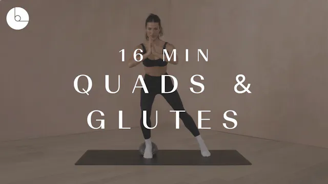 16 min: Quads & Glutes