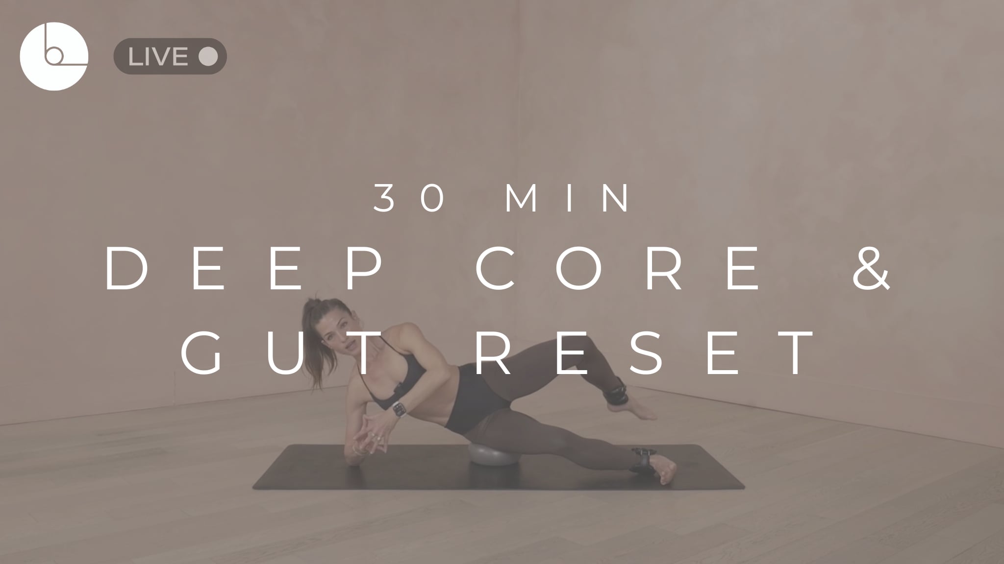 30 MIN : DEEP CORE & GUT RESET