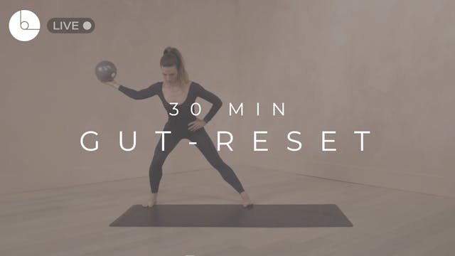 30 MIN : GUT-RESET