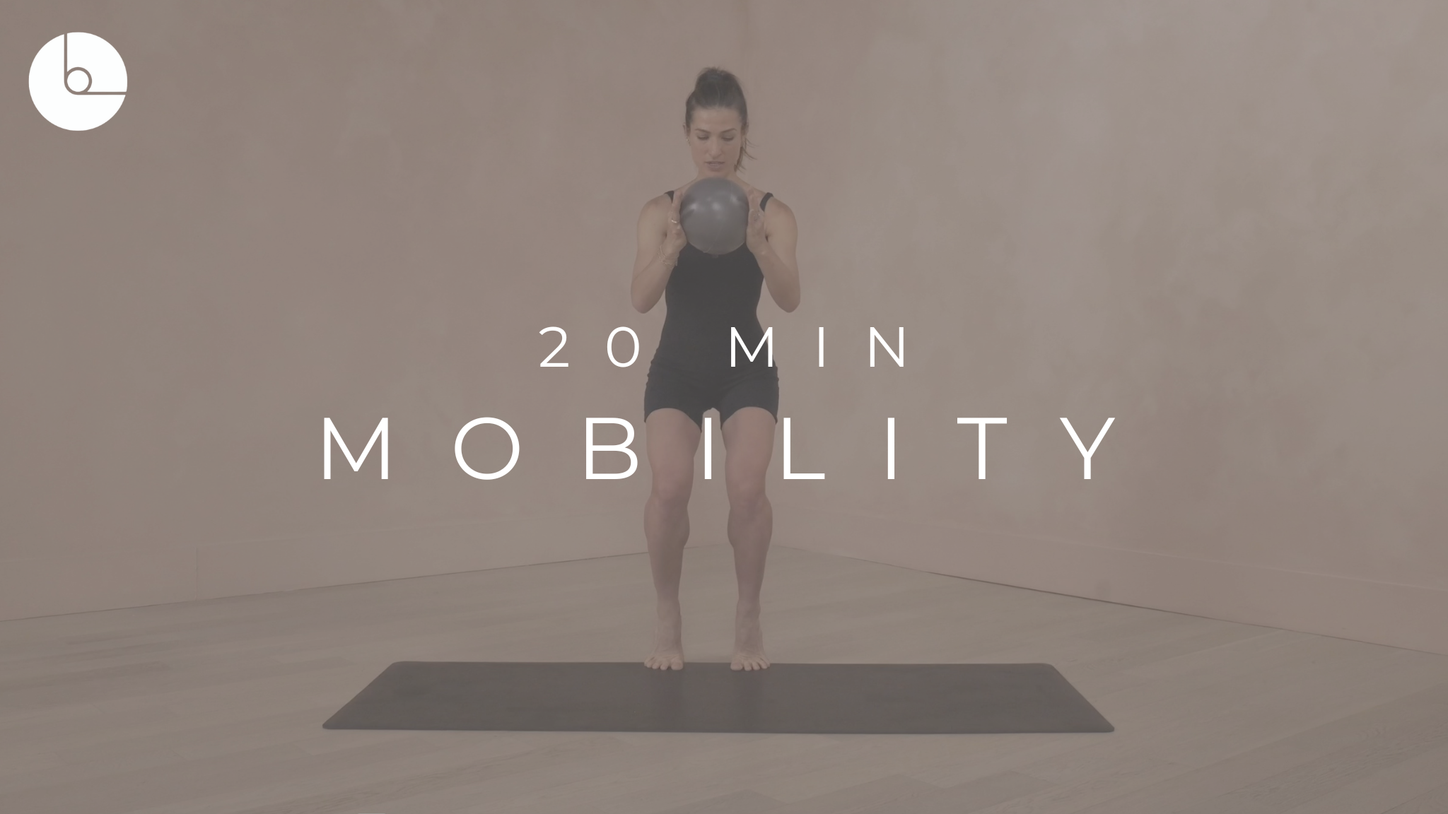 20 MIN : MOBILITY