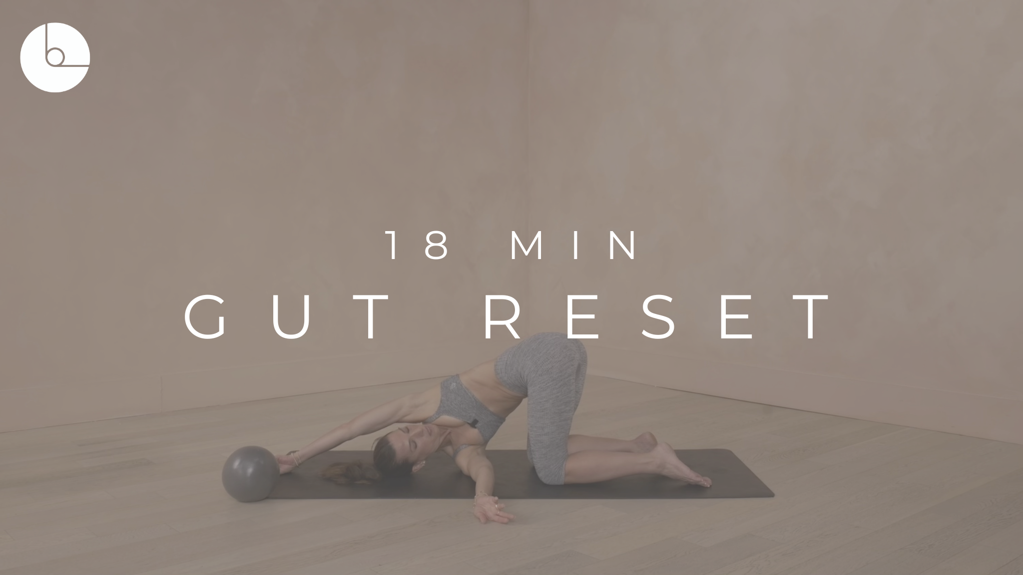 18 MIN : GUT RESET