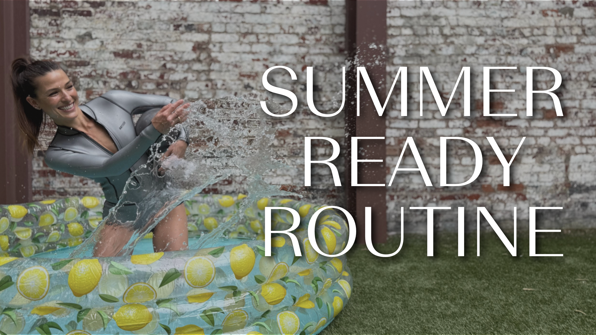 SUMMER READY ROUTINE