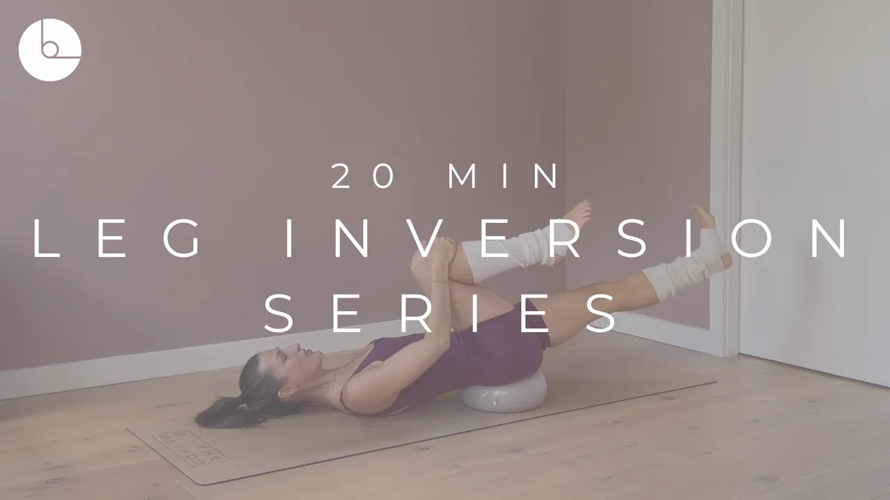 20 MIN : LEG INVERSION SERIES - B The Method