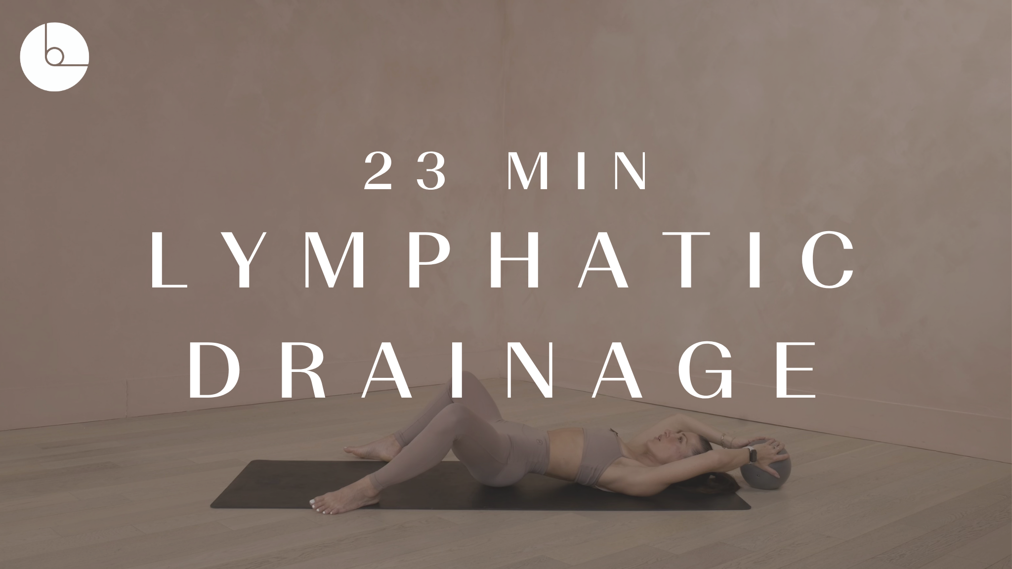 23 MIN : LYMPHATIC DRAINAGE