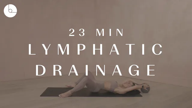 23 MIN : LYMPHATIC DRAINAGE