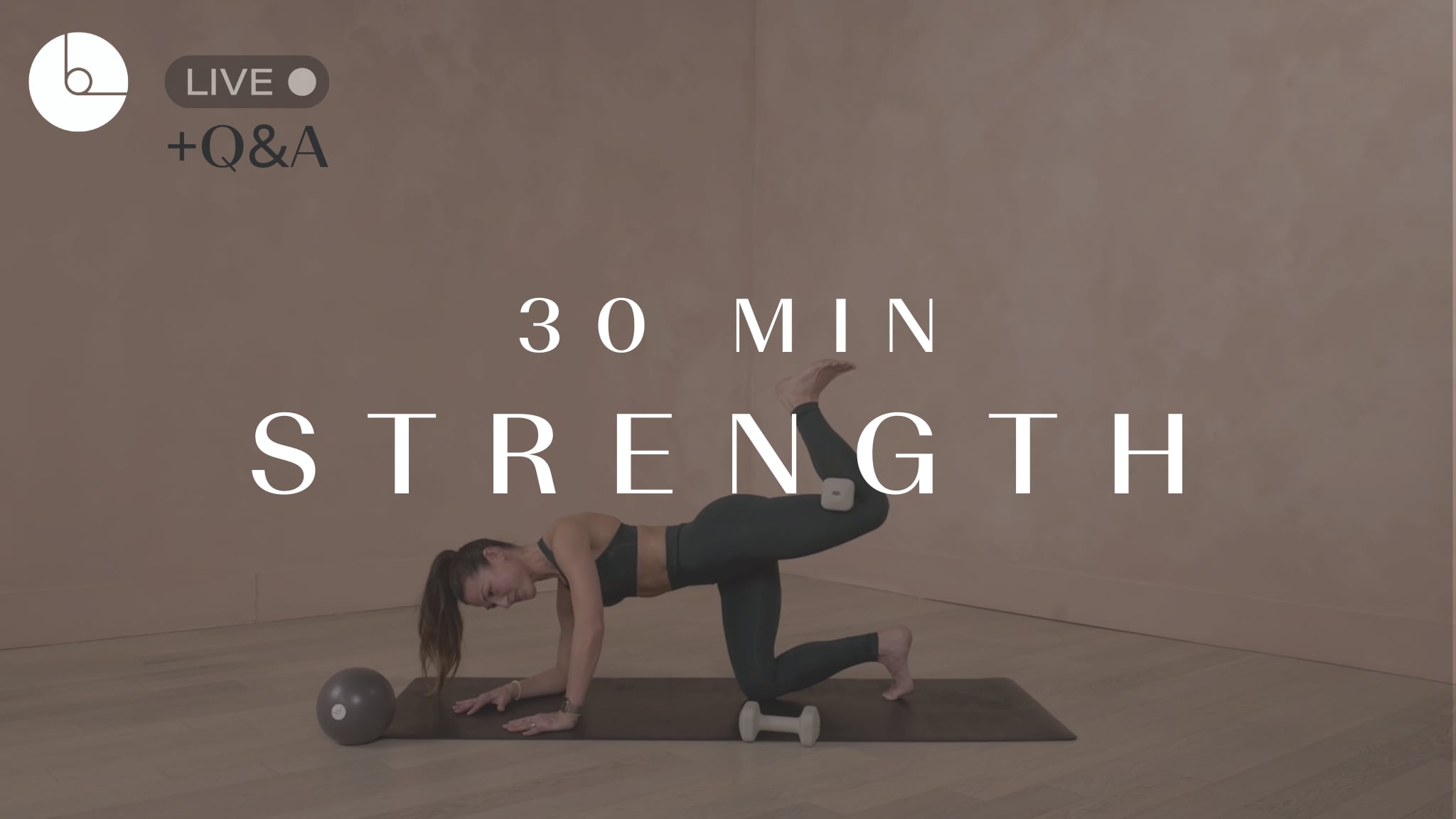 30 MIN : STRENGTH