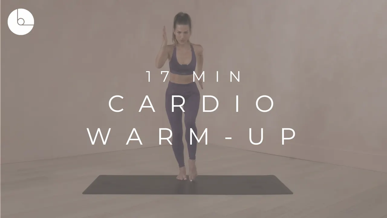 17 MIN : CARDIO WARM UP - B The Method