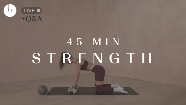 45 MIN : STRENGTH