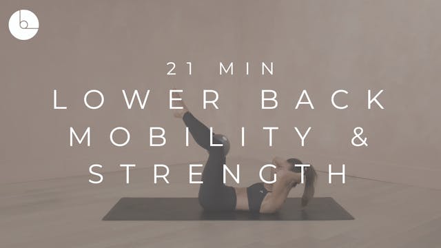 21 MIN LOWER BACK MOBILITY & STRENGTH