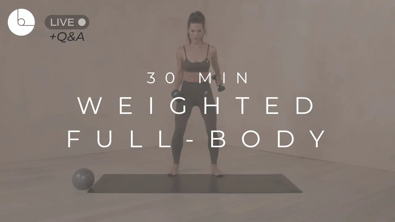 30 MIN : WEIGHTED FULL-BODY - B The Method