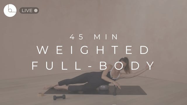 45 MIN : WEIGHTED FULL-BODY