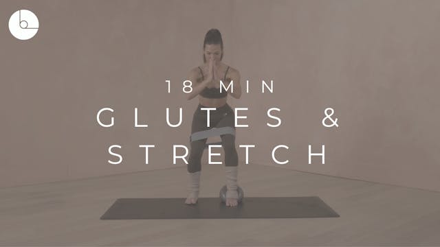 18 MIN : GLUTES & STRETCH