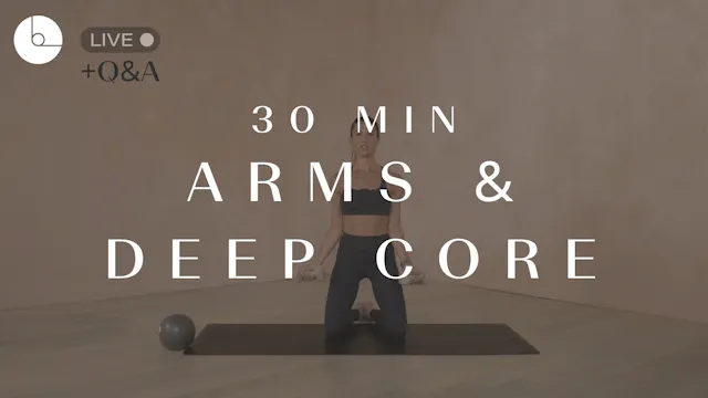 30 min: Arms & Deep Core