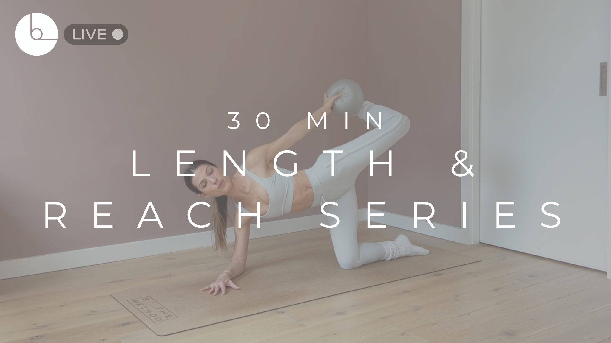 30 MIN : LENGTH & REACH SERIES #5