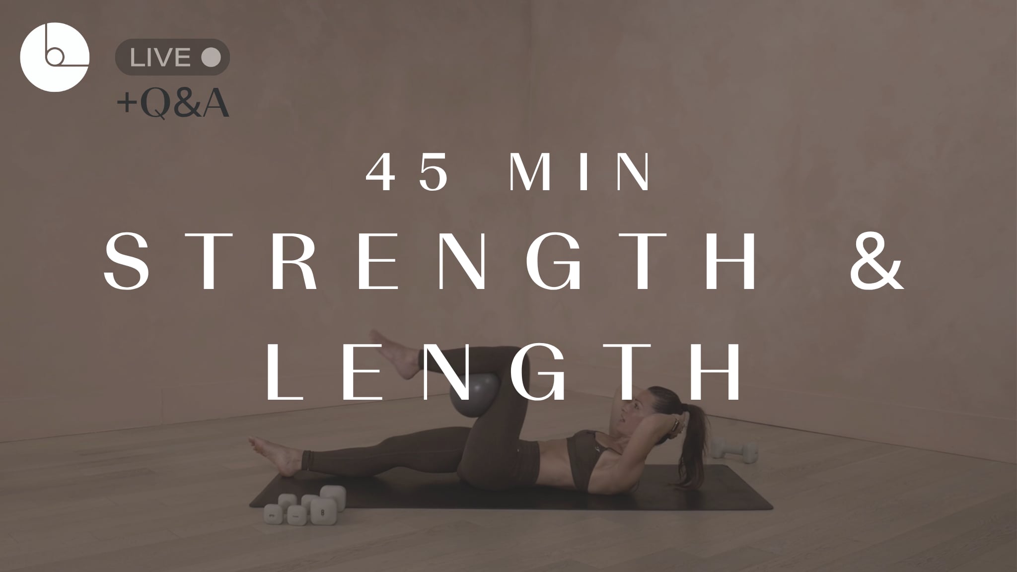 45 min: Strength & Length