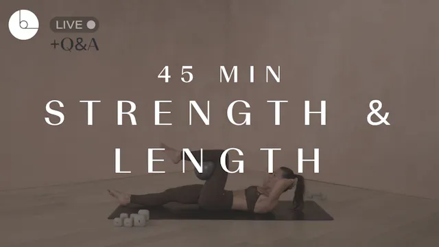 45 min: Strength & Length