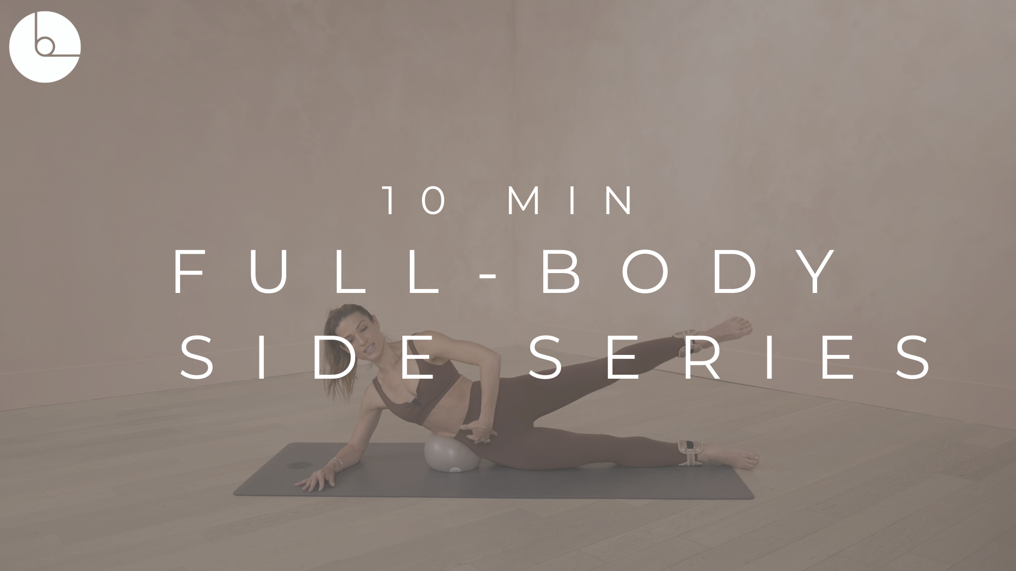 10 MIN : FULL-BODY SIDE SERIES