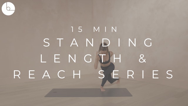 15 MIN : STANDING LENGTH & REACH SERIES