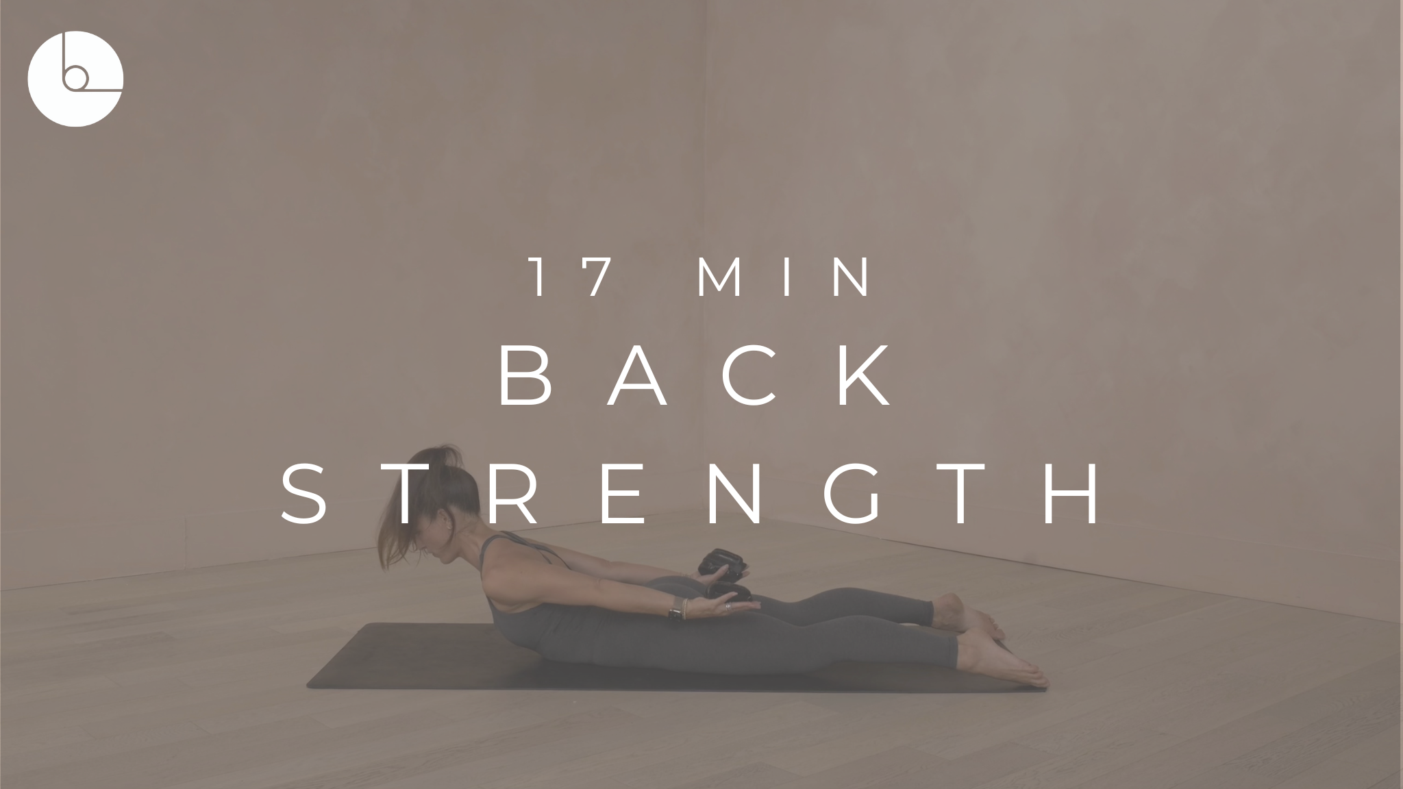 17 MIN : BACK STRENGTHENING