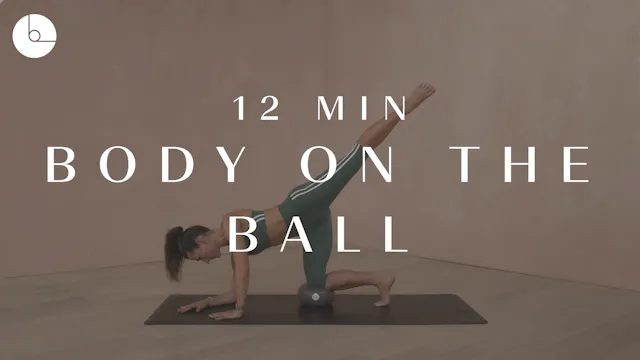 12 MIN: FULL-BODY ON THE BALL